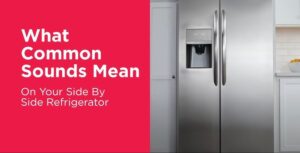 5 Common Refrigerator Noises and What They Mean